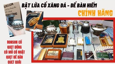 Quẹt Ronson Cổ - Cò mổ Nhật dòng Cổ - Quẹt để bàn Xăng đá - Gas đá Nhật Hiếm rất đáng sưu tầm | ST16