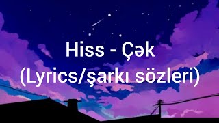 Hiss - Çək (Lyrics/şarkı sözleri) Resimi