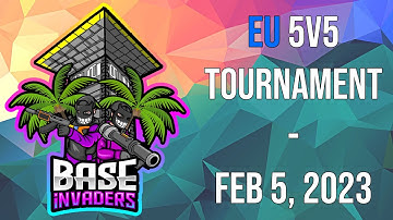Rustoria x Base Invaders - EU 5v5 Tournament - February 5, 2023