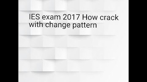 IES Exam 2017  How to Crack