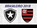 Campeonato brasileiro 2018 - PALPITE - 33ª Rodada - BOTAFOGO X FLAMENGO.