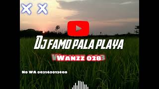 Download Lagu DJ Famo pala playa TERBARU2023/wang028 MP3