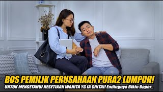 BOS PEMILIK PERUSAHAAN PURA2 LUMPUH UNTUK MENGETAHUI KESETIAAN WANITA YG IA CINTAI! Endingnya Baper!