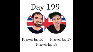 Bible in One Year Podcast Day 199 Proverbs 16, 17 & 18