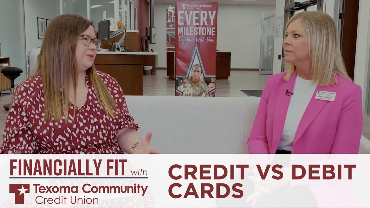 Credit vs. Debit Financially Fit with Texoma Community Credit Union