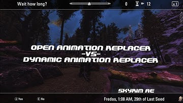 INSANE SKYRIM AE OAR 0.1.1 (Open Animation Replacer) -VS- DAR 1.1.2 (Dynamic Animation Replacer)