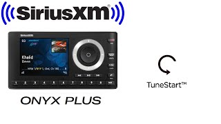 SiriusXM TuneStart Tutorial - Onyx Plus Radio