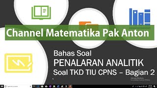 Pada pembahasan kali ini kita melanjutan membahas soal tes tkd tiu
(ujian cpns) bagian penalaran analitik yang merupakan yg kedua' jangan
lupa klik su...