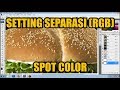 TUTORIAL Pecah Warna Untuk Sablon | Spot Color Process