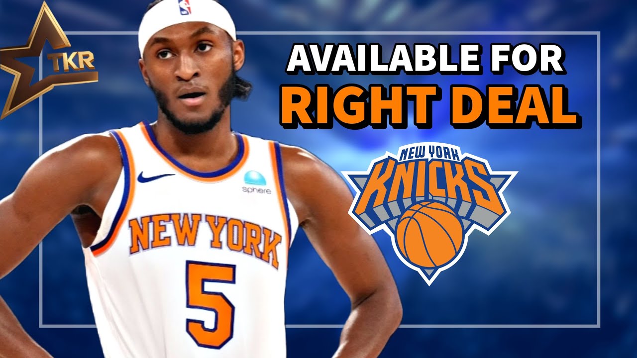 Knicks OPEN To TRADING Immanuel Quickley... | New York Knicks News ...