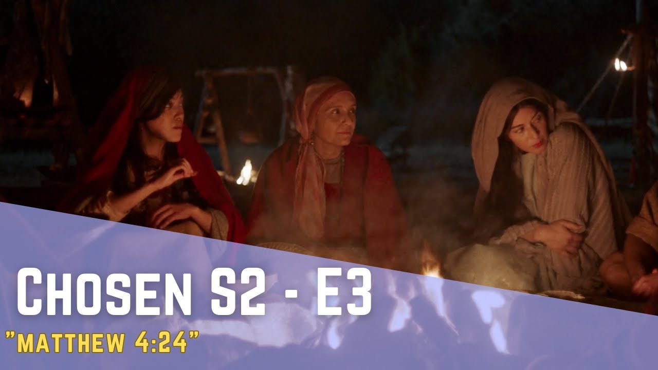 The Chosen Season 2 E3 Matthew 4:24 Review: Jesus Heals in Syria | Disciples Clash While He Prays