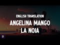 Angelina Mango - La noia (English Translation Lyrics 4K) - Sanremo 2024