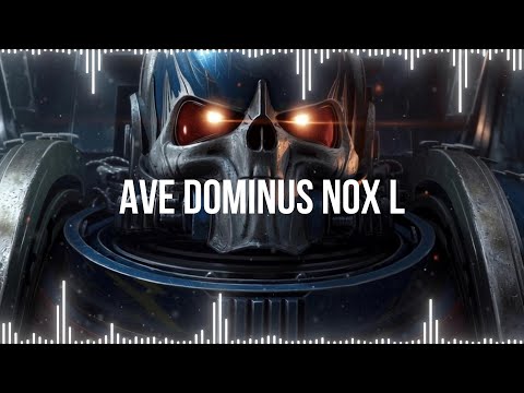 Ave Dominus Nox — Latin Industrial Battle Hymn (Night Lords)