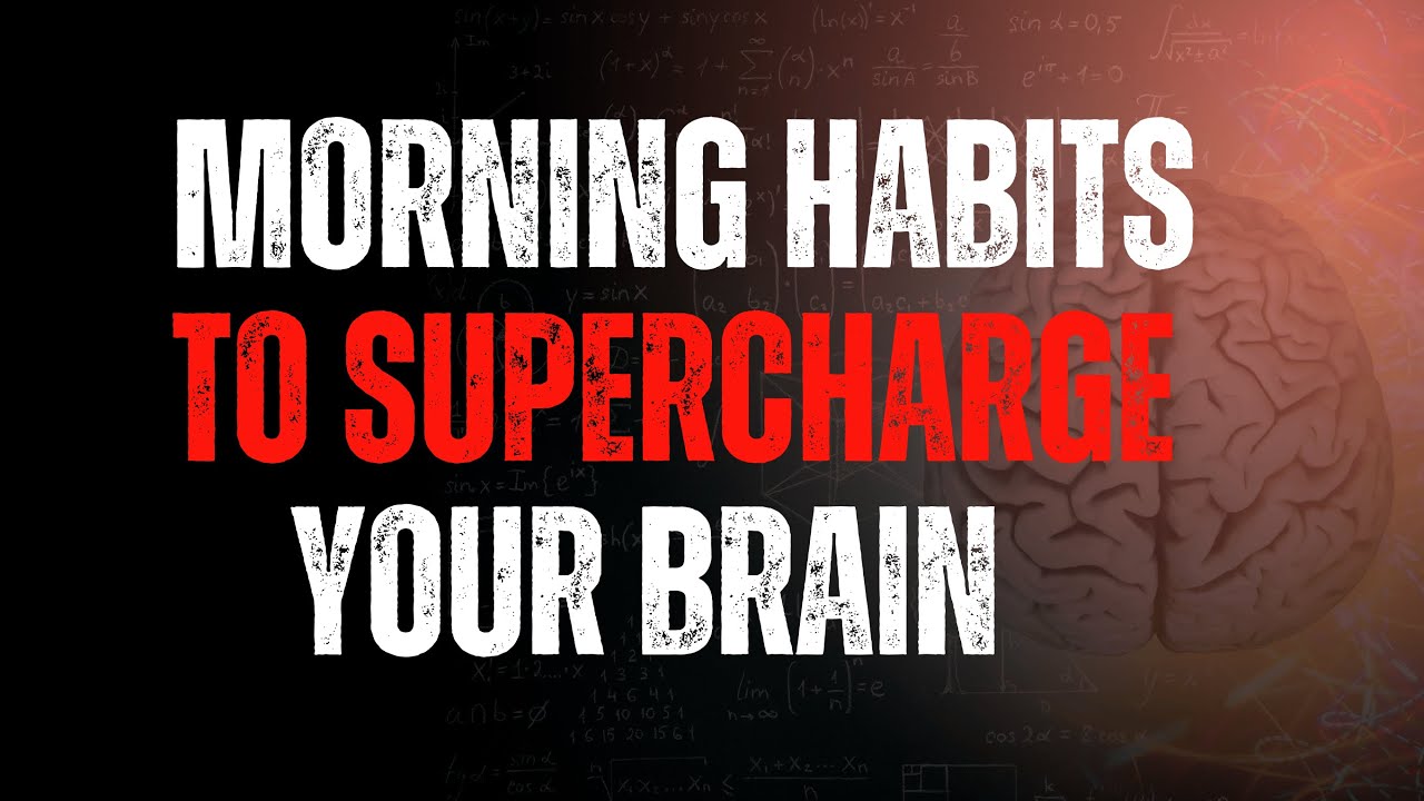 Morning Habits for a Healthy Brain | Neuroscience-Backed Daily Routine ...