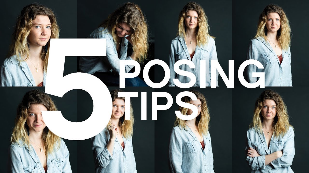 5 Tips How To Create Flattering Poses Youtube