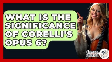 What Is The Significance Of Corelli