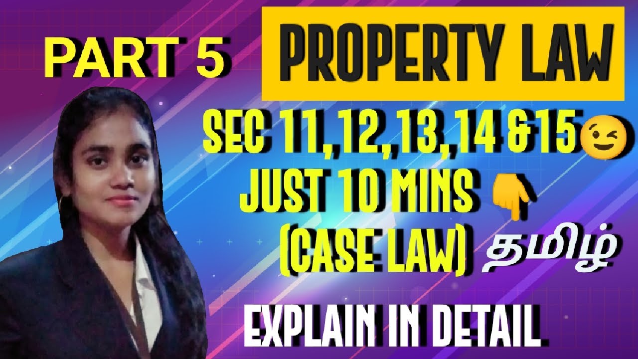 PROPERTY LAW||| SEC 11,12,13,14,15 |||WITHCASE LAWS|||IN TAMIL|||