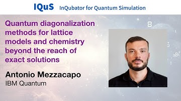 Antonio Mezzacapo: Quantum diagonalization methods for lattice models