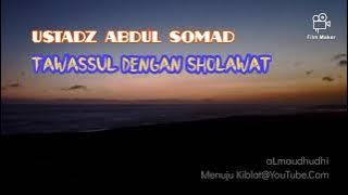 Tawassul dengan Sholawat - Ustadz Abdul Somad | UAS