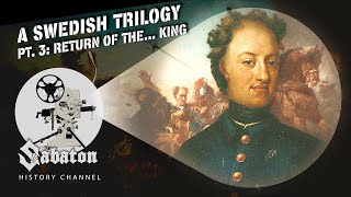 A Swedish Trilogy Pt. 3 - Return of the... King - Sabaton History 094 [Official]