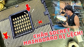 Lỗi Nhẹ Nhưng Nguy Hiểm – Chân Socket Mainboard Bị Lệch! Cảnh Báo Anh Em