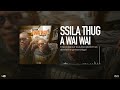 Ssila thug  a wai wai son officiel