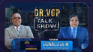 Dr VGP Weekly Talk Show Featuring Donald Dew, CEO of Habilitative Systems Inc Powered by Medstar Lab screenshot 2