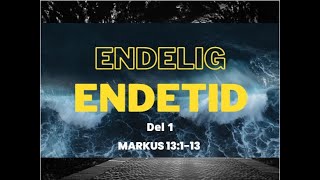 Endelig Endetid - Del 1