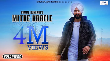 Mithe Karele | Pamma Dumewal | Deep Royce | Deep Barnala | Latest Punjabi Song | Friday Fun Records