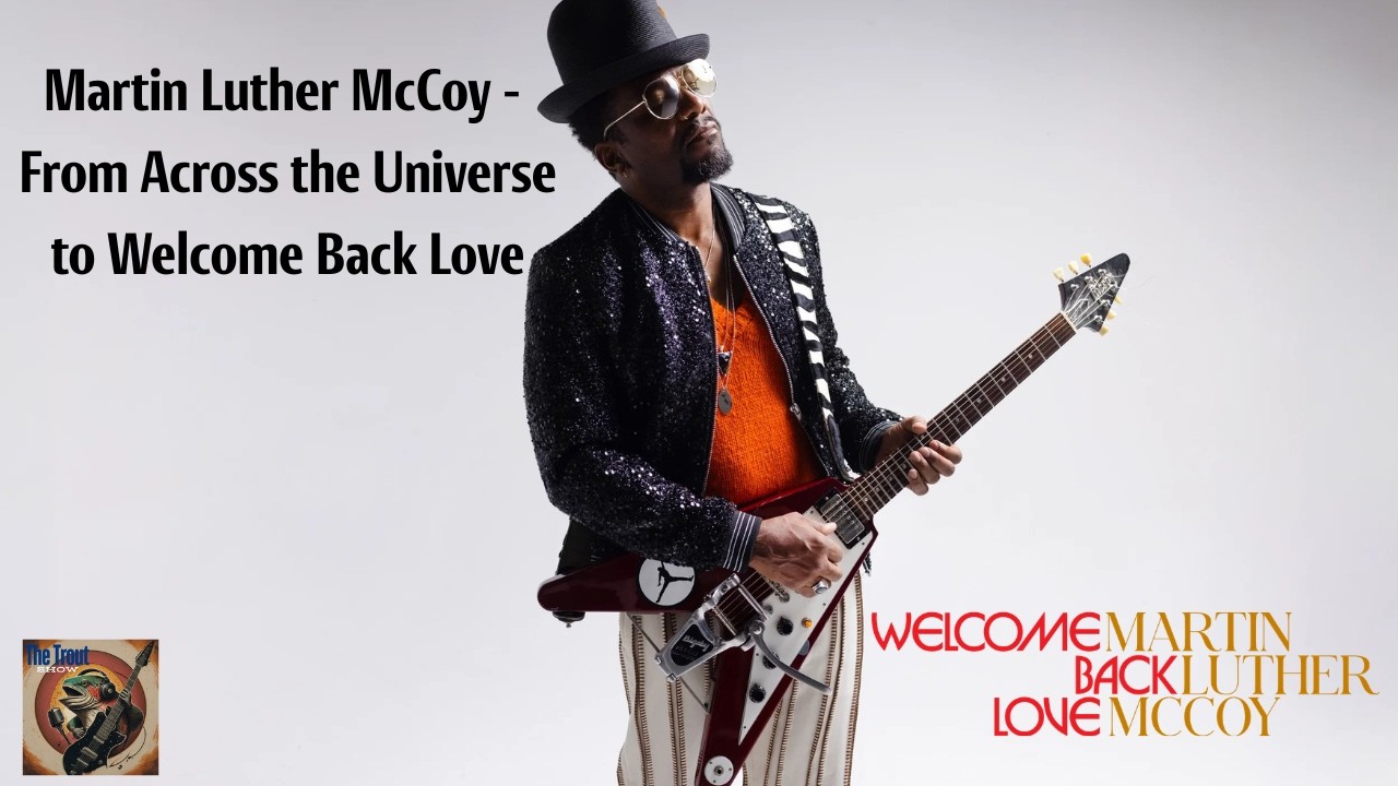 Martin Luther McCoy - From Across the Universe to Welcome Back Love