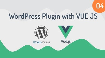 WordPress Plugin Development with VUE Js - EP04 - Creating Admin Menu