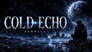 COLD ECHO - SANRELL || ALBUM - STATIC AFTER MIDNIGHT