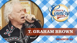 T. Graham Brown on Larry's Country Diner Season 22 | FULL EPISODE