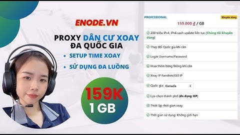 Hướng dẫn mua Proxy xoay 159K 1GB xoay đa luồng, setup thời gian xoay