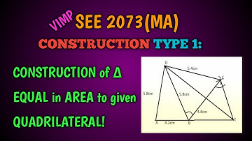SEE 2073 (MA)|| GEOMETRY || CONSTRUCTION OF TRAINGLE EQUAL IN AREA TO GIVEN QUADRILATERAL || SPS SIR
