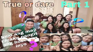 Totoo Ba? Truth Or Dare Part 1