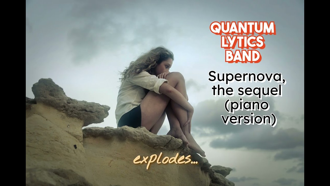 Supernova, the sequel, piano version, official video by Quantum Lytics Band