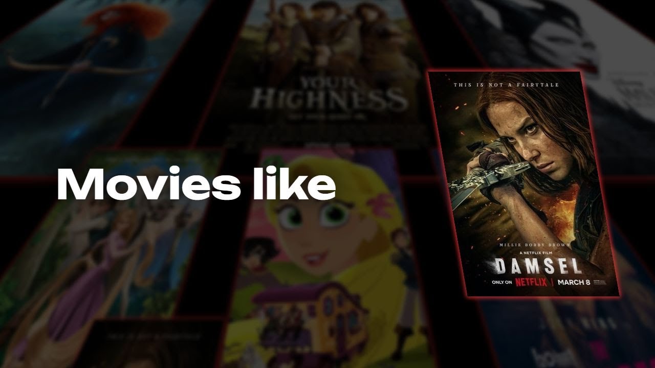 Best Movies / Tv shows like Damsel (2024 film) YouTube