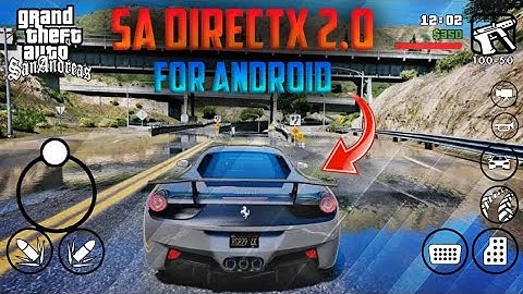 DIRECT X 2.0 - GTA SA ANDROID | SUPPORT ANDROID 11 | GRAPHICS MODPACK - GTA SA ANDROID