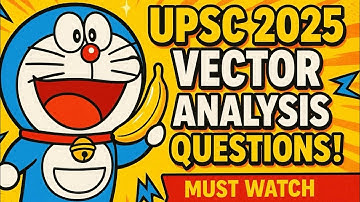 🔥Vector Analysis🔥 Questions Solved Step by Step | UPSC Maths Optional 2025