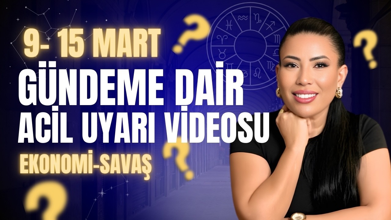 9-15 MART: EKONOMİDE VE DÜNYADA DANIŞMANIN KUYRUĞU KOPUYOR! 🌍