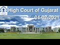 4th FEBRUARY 2021 - LIVE STREAMING OF CHIEF JUSTICE'S COURT [DIVISION BENCH], HIGH COURT OF GUJARAT