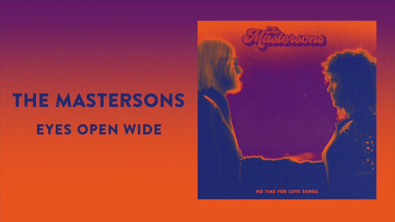 The Mastersons - Eyes Open Wide (audio)