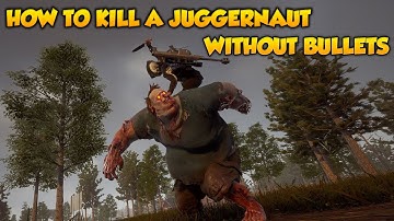 How to KILL a JUGGERNAUT without BULLETS | State of Decay 2