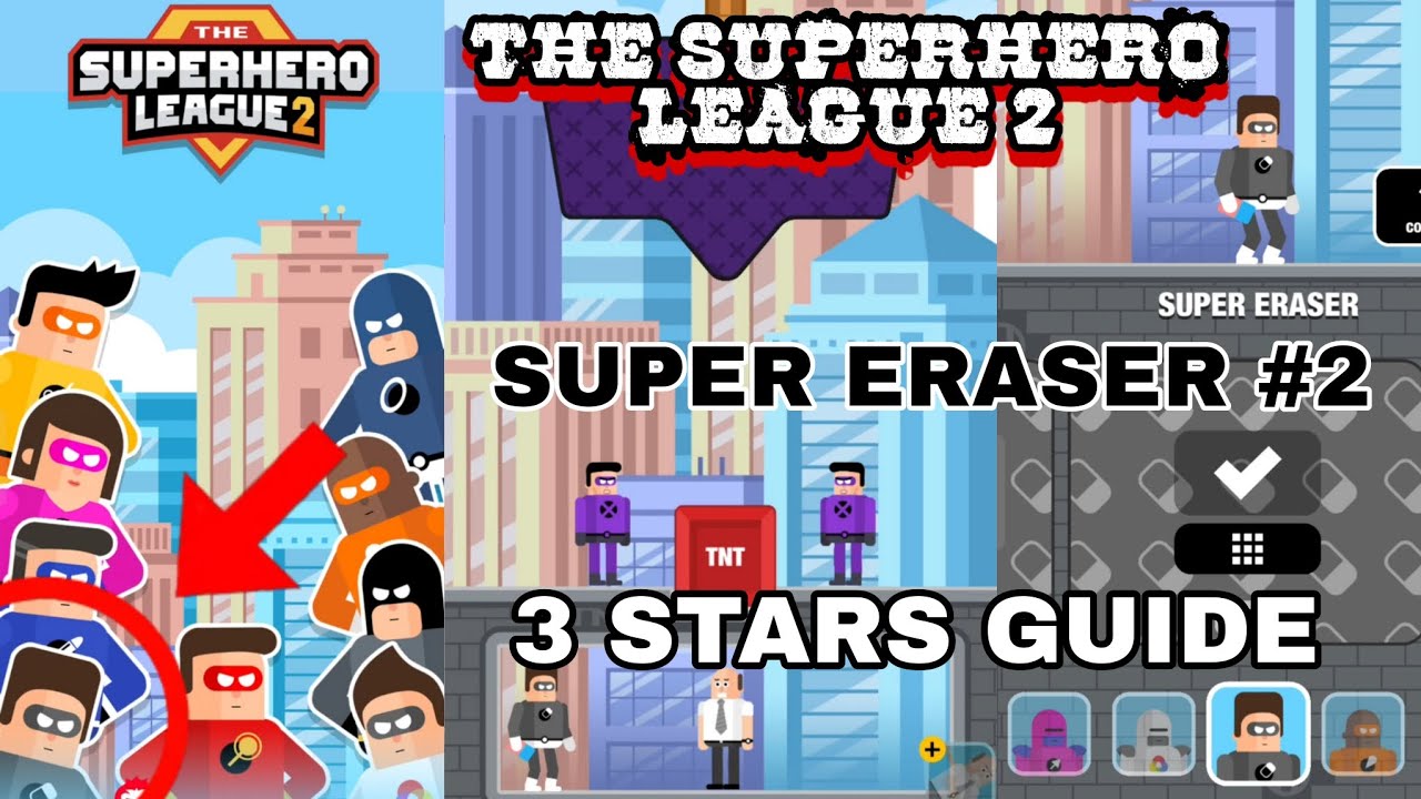 The Superhero League 2 - Super Eraser Chapter 2 - 3 Stars Guide