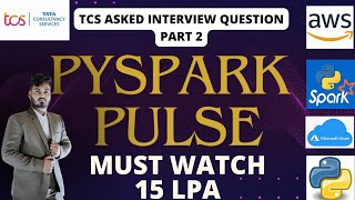 TCS Data Engineer Interview Questions (4 YOE | 15 LPA) – part 2 Must Watch!