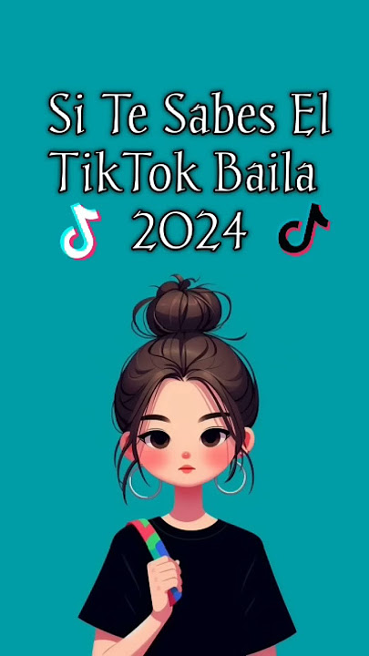 Si Te Sabes El Tiktok Baila #2024 #music #tiktok #sitesabeseltiktokbaila