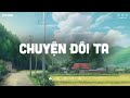 Những Cơn Sóng Xô Lâu Đài Vỡ Trong Bóng Đêm... Chuyện Đôi Ta ~ Một Chiếc Nhạc Lofi TikTok Nhẹ Nhàng