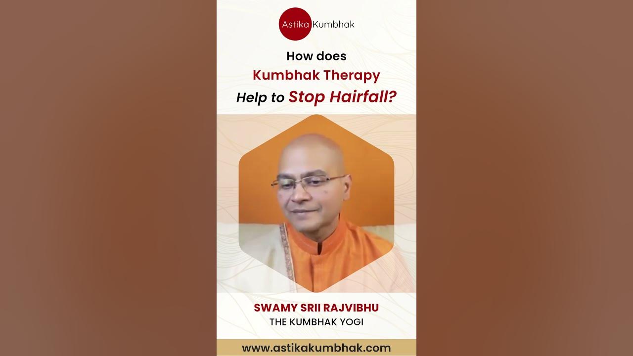 how-does-kumbhak-therapy-help-to-stop-hair-fall-youtube