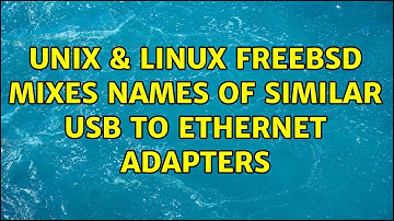 Unix & Linux: FreeBSD mixes names of similar USB to ethernet adapters